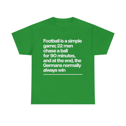 Funny Quote T-Shirt — 'Football is a simple game...' Graphic Tee