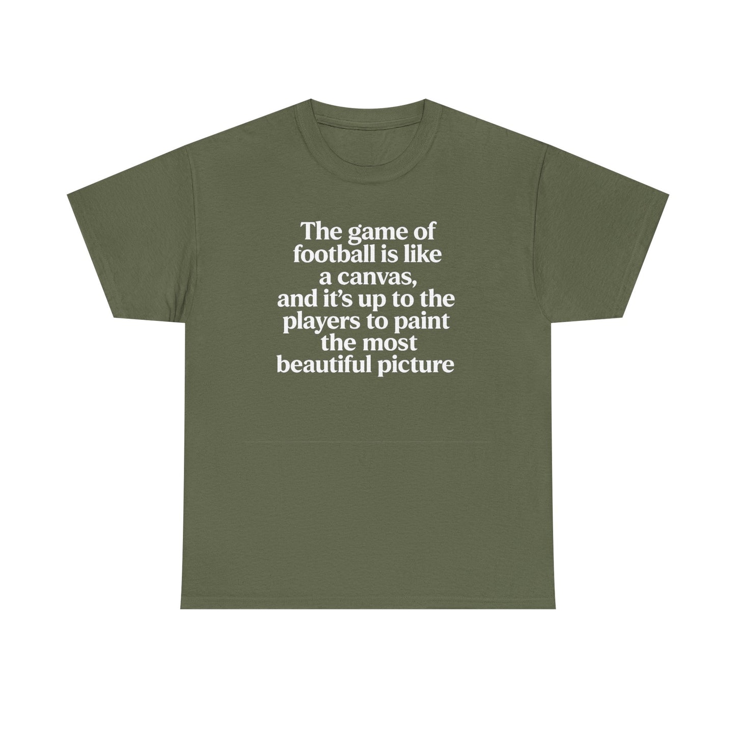 Football Quote Graphic Tee — "The game of football is like a canvas"