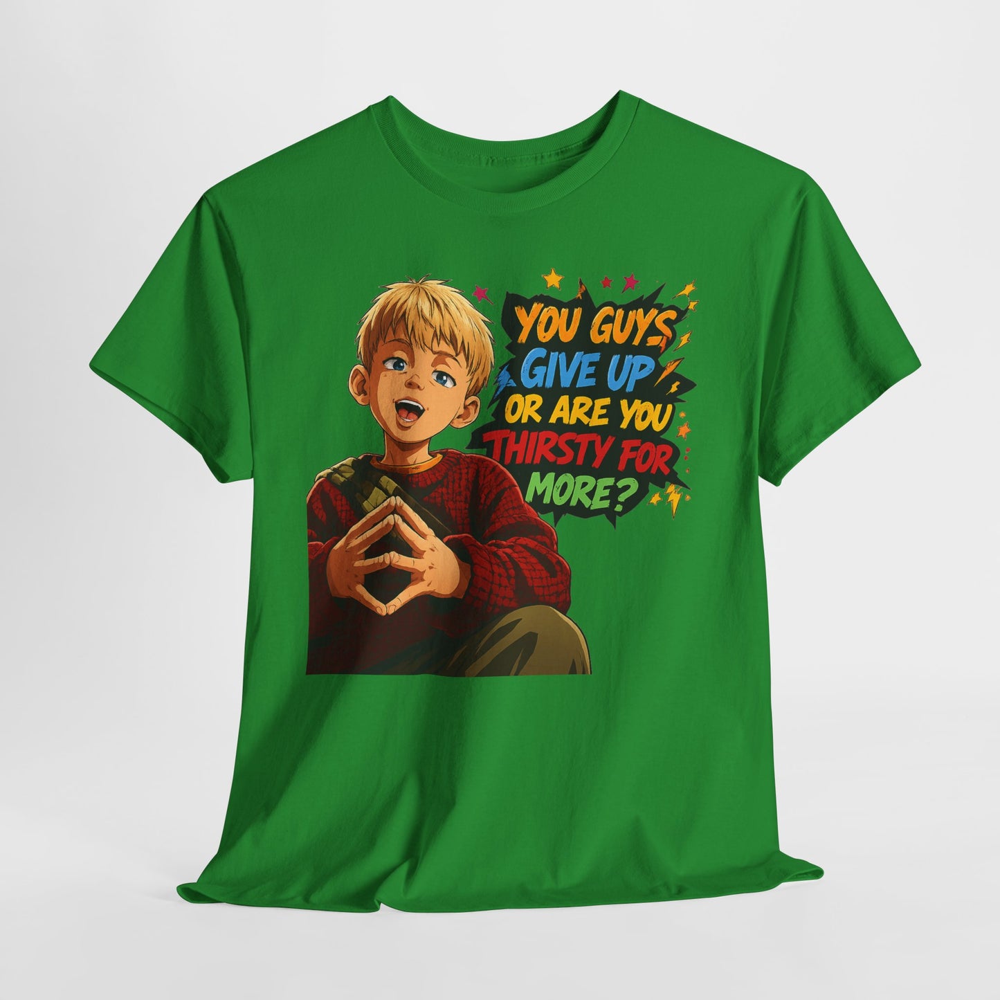 Home Alone Inspired Graphic Tee — 'You Guys Give Up or Are You Thirsty for More?' Nostalgic Comic Boy T-Shirt