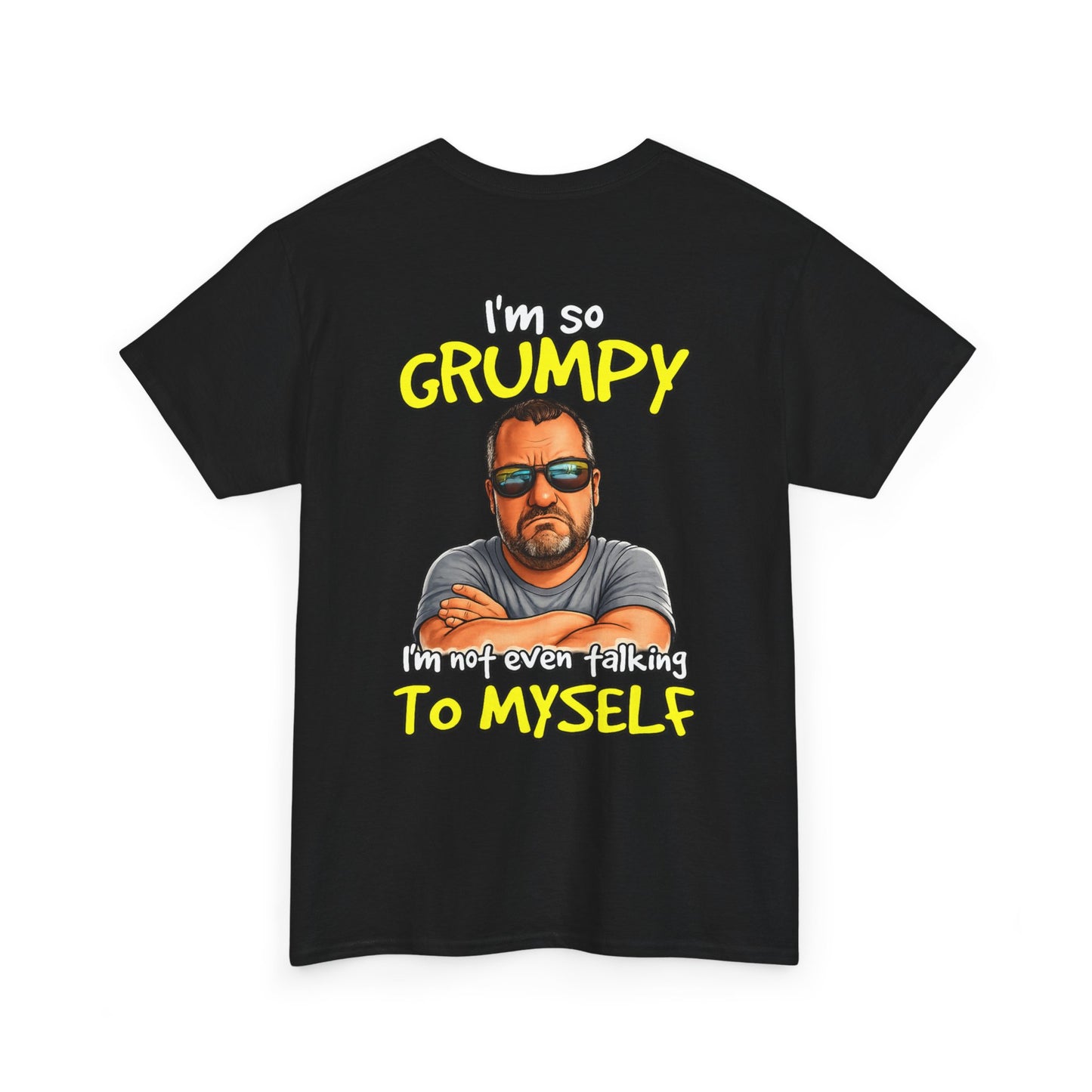 T-Shirt — "I'm So Grumpy (I’m Not Even Talking To Myself)" Graphic Tee