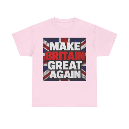 Make Britain Great Again T-Shirt — Union Jack Political Statement Tee