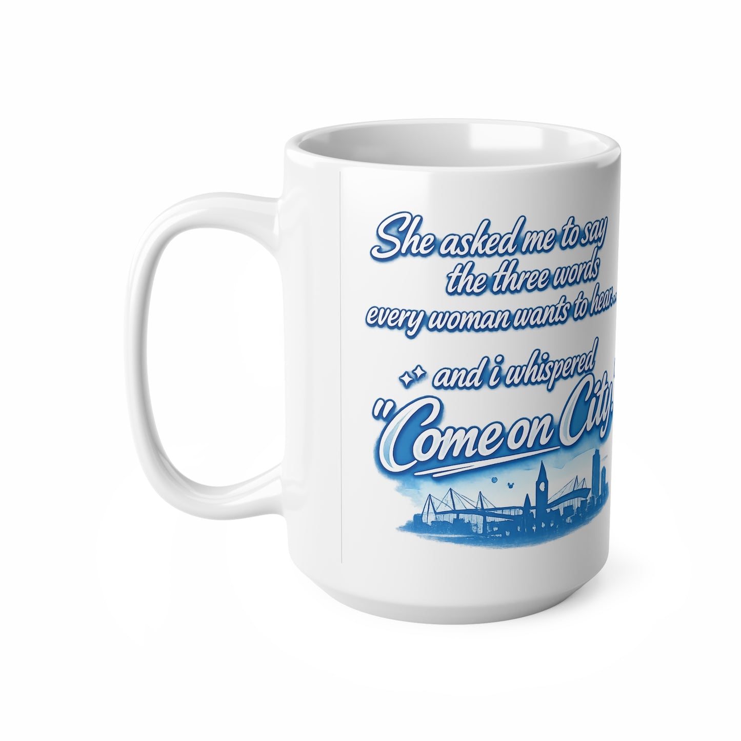 Come On City Coffee Mug — Funny City Love Ceramic Mug (11oz & 15oz)