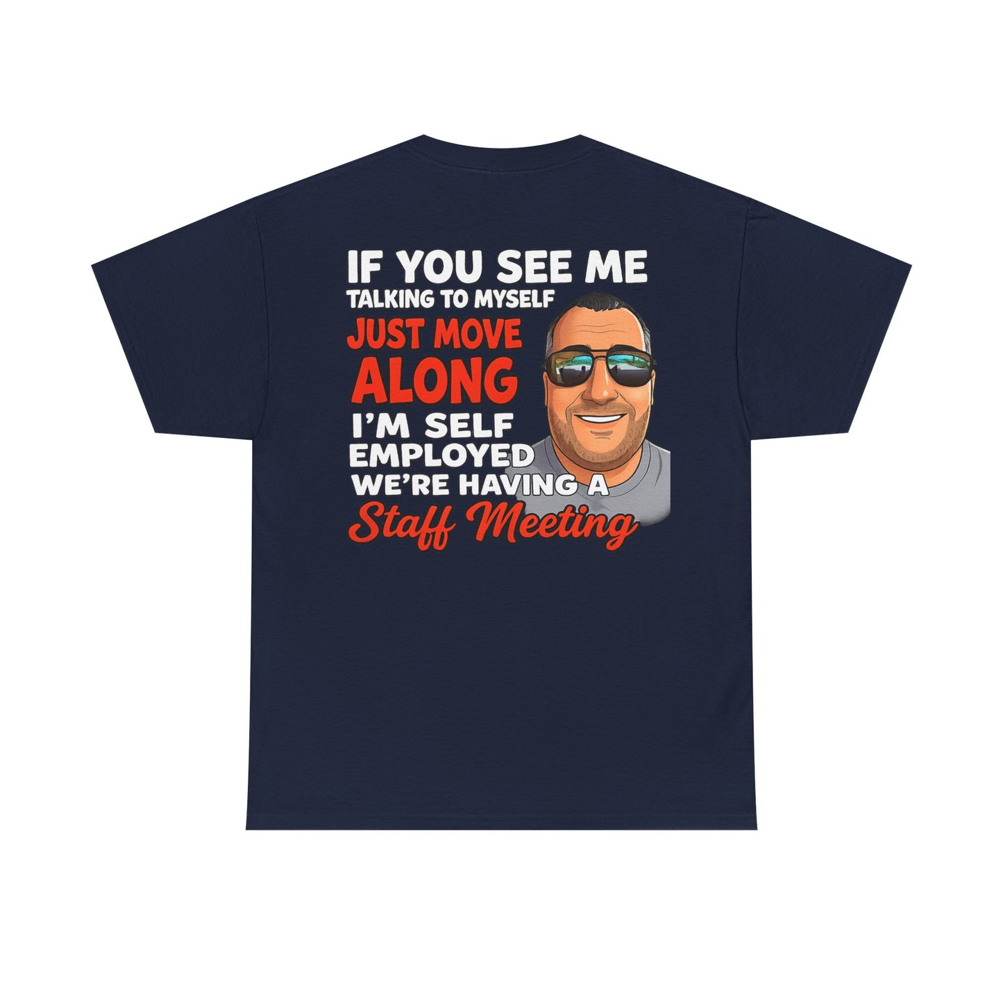 Self-Employed Staff Meeting T-Shirt — Funny Solo Entrepreneur Tee