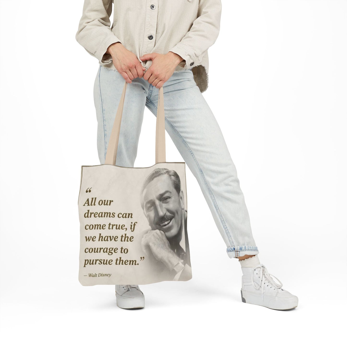 Tote Bag — Walt Disney Quote "All our dreams can come true, if we have the courage to pursue them."