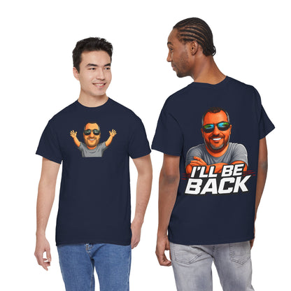 Graphic Tee — "I'll Be Back" Funny Portrait T‑Shirt