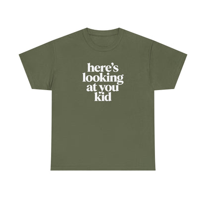 Here's Looking At You Kid T-Shirt