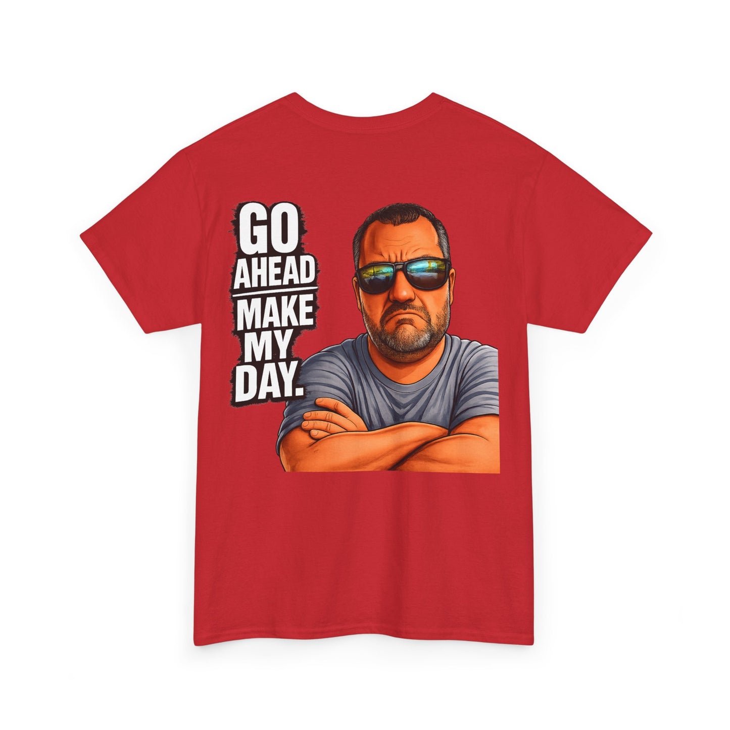 Go Ahead Make My Day T-Shirt — Sunglasses Guy Graphic Tee