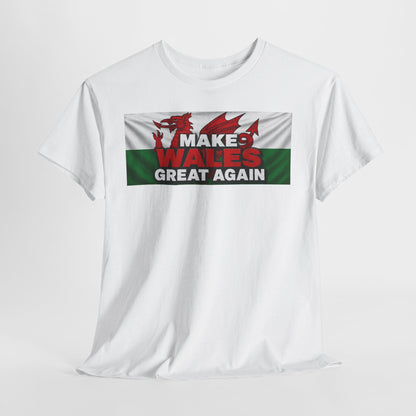 Wales Pride T-Shirt — 'Make Wales Great Again' Welsh Dragon Tee