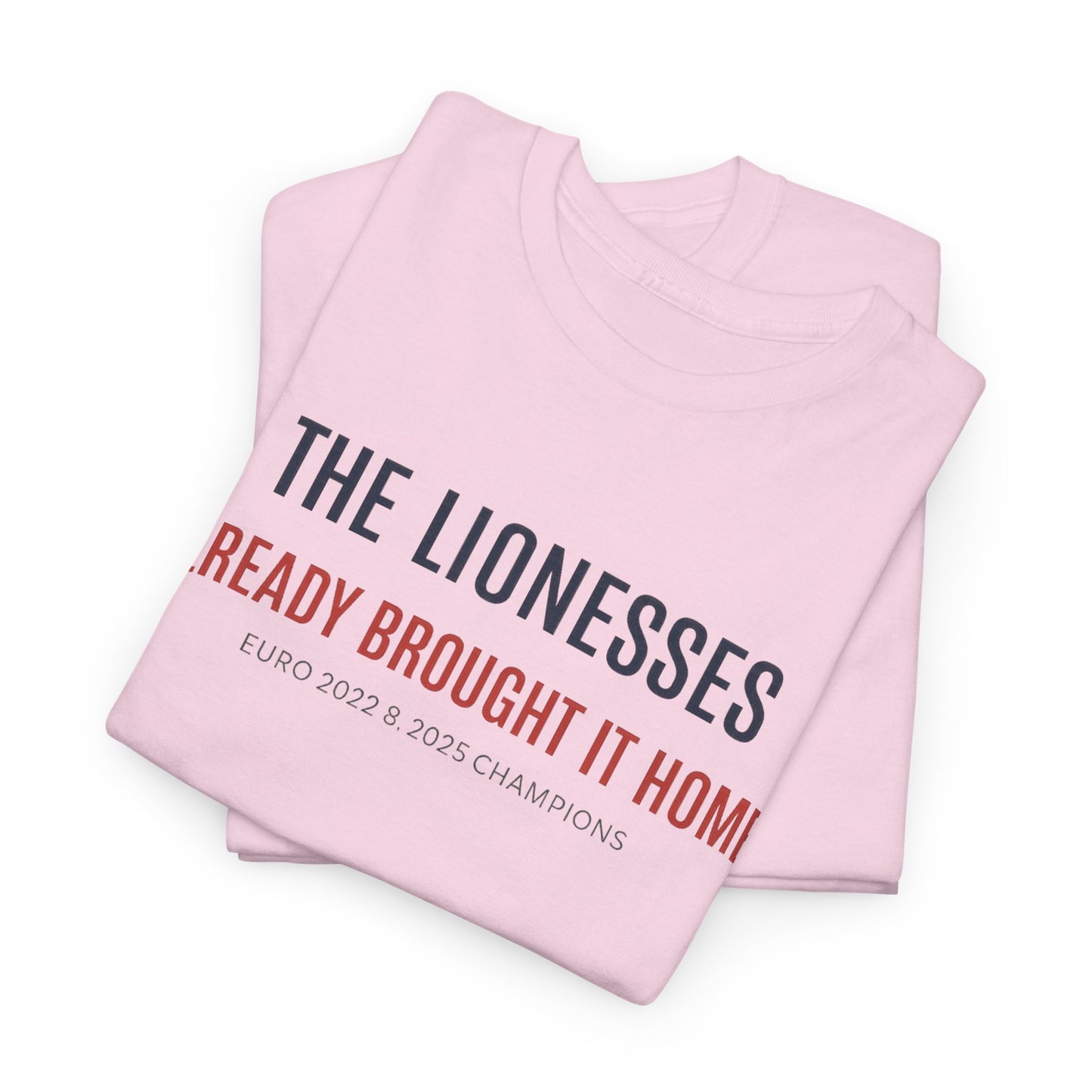 The Lionesses 'Already Brought It Home' Tee