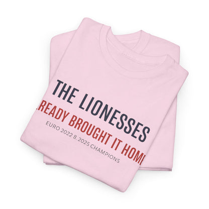 The Lionesses 'Already Brought It Home' Tee
