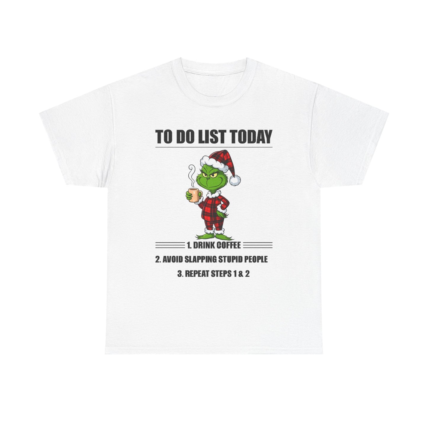 Grumpy Grinch Christmas T-Shirt — "To Do List Today" Holiday Tee