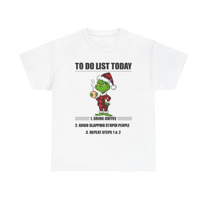 Grumpy Grinch Christmas T-Shirt — "To Do List Today" Holiday Tee