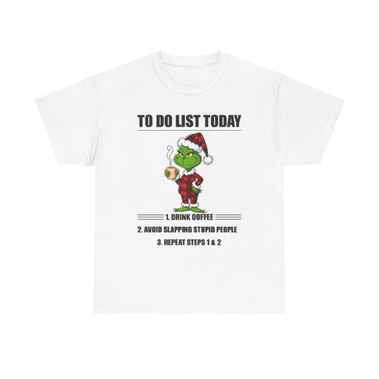 Grumpy Grinch Christmas T-Shirt — "To Do List Today" Holiday Tee