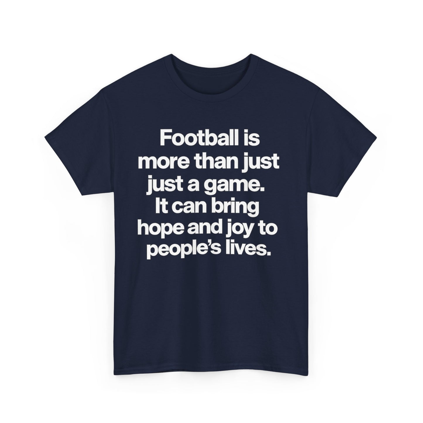 Football Is More Than Just a Game T-Shirt – Inspirational Soccer Quote Tee