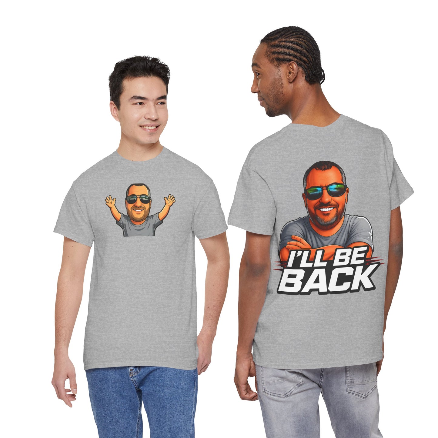 Graphic Tee — "I'll Be Back" Funny Portrait T‑Shirt