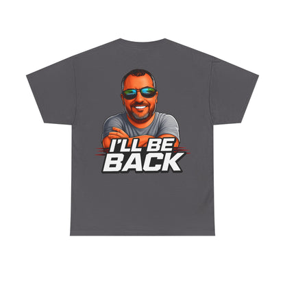 Graphic Tee — "I'll Be Back" Funny Portrait T‑Shirt