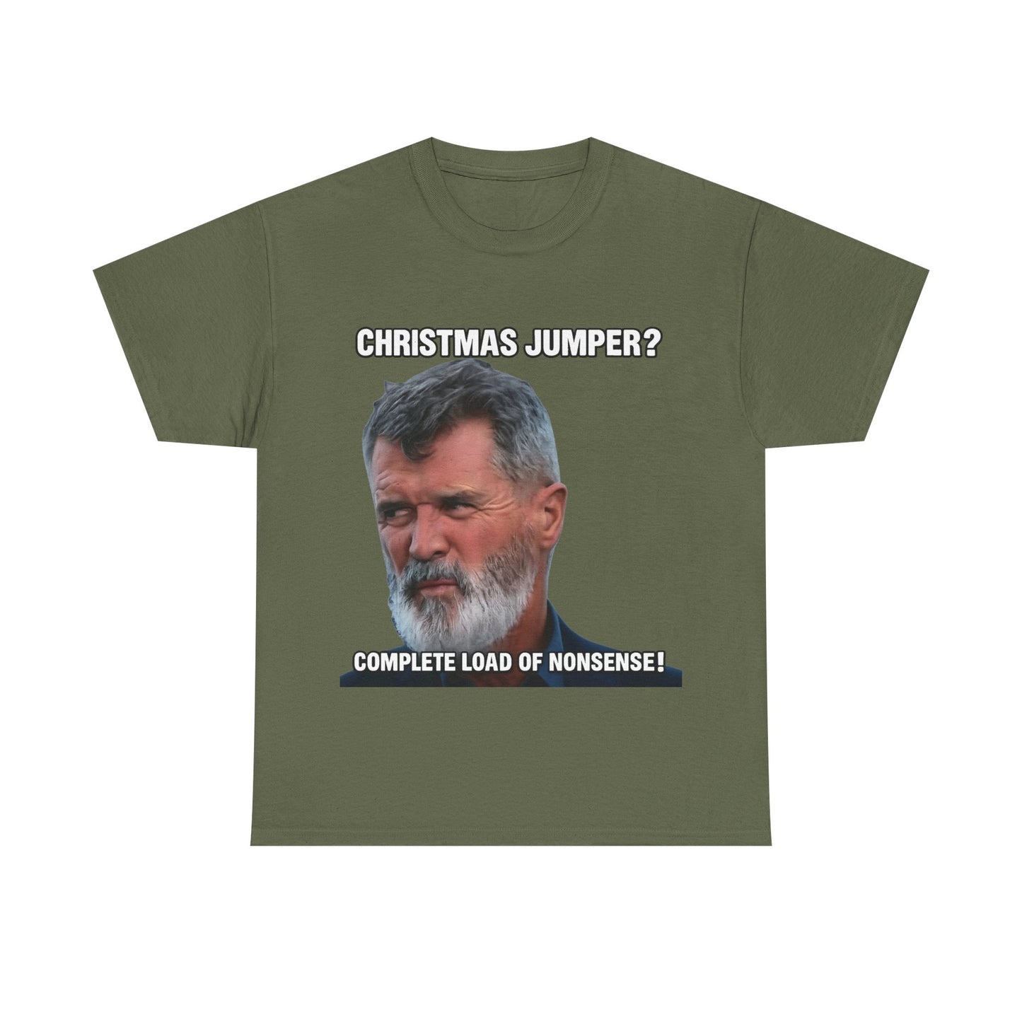 Funny Christmas Tee — "Christmas Jumper? Roy Keane Complete Load of Nonsense" Graphic Shirt