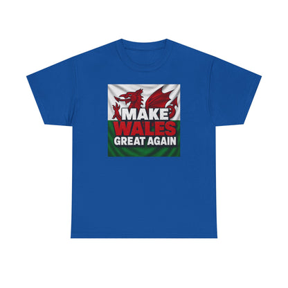 Make Wales Great Again T-Shirt — Welsh Flag Dragon Political Slogan Tee
