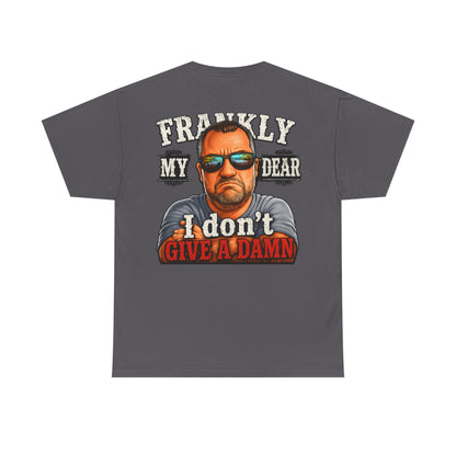 Frankly My Dear I Don't Give A Damn Tee