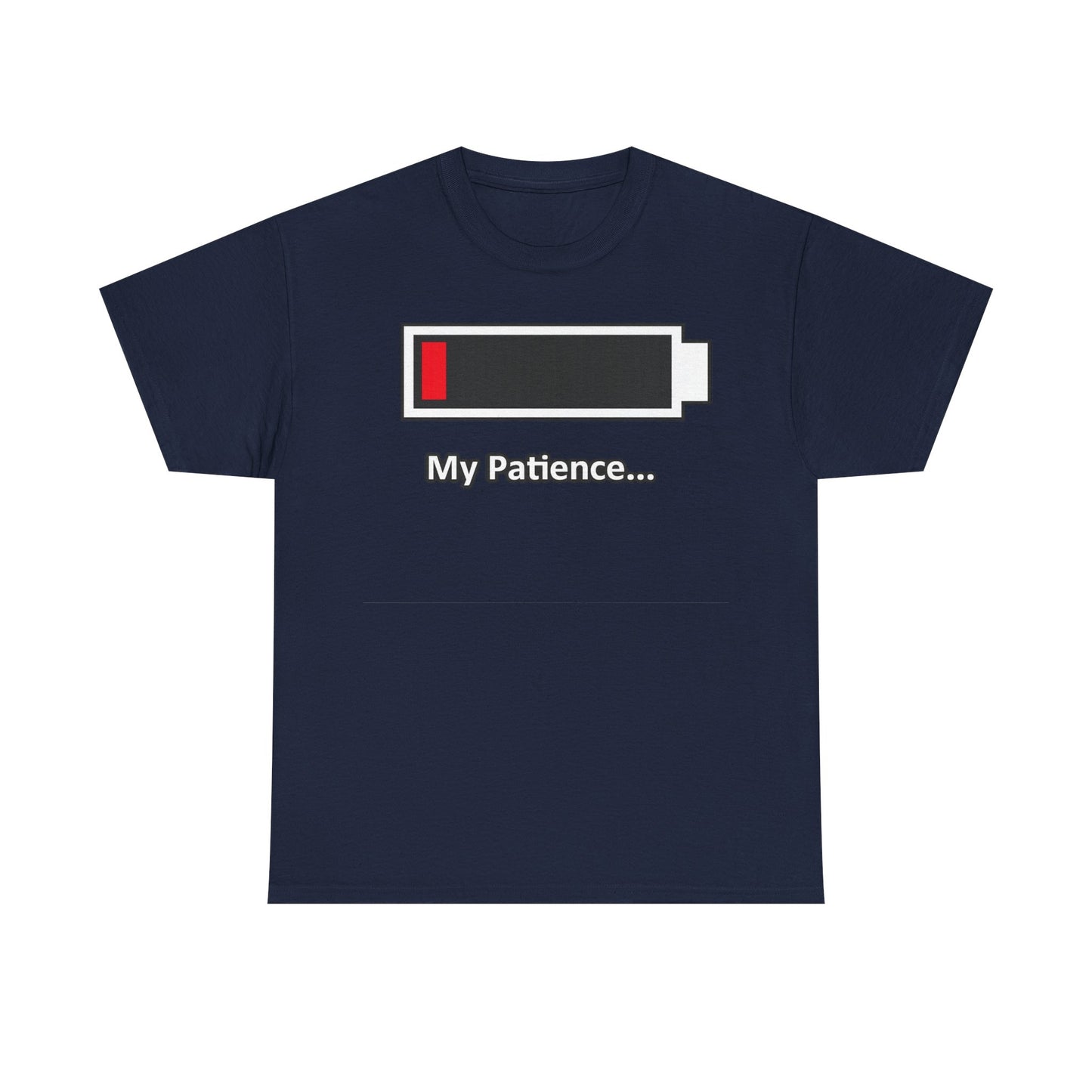 Low Battery “My Patience…” T-Shirt