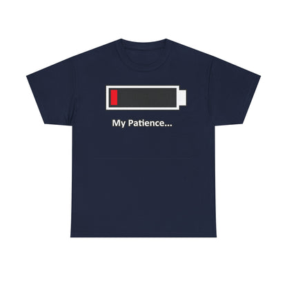 Low Battery “My Patience…” T-Shirt