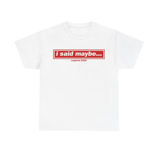 I Said Maybe Tee — Minimalist Red Logo Graphic T‑Shirt
