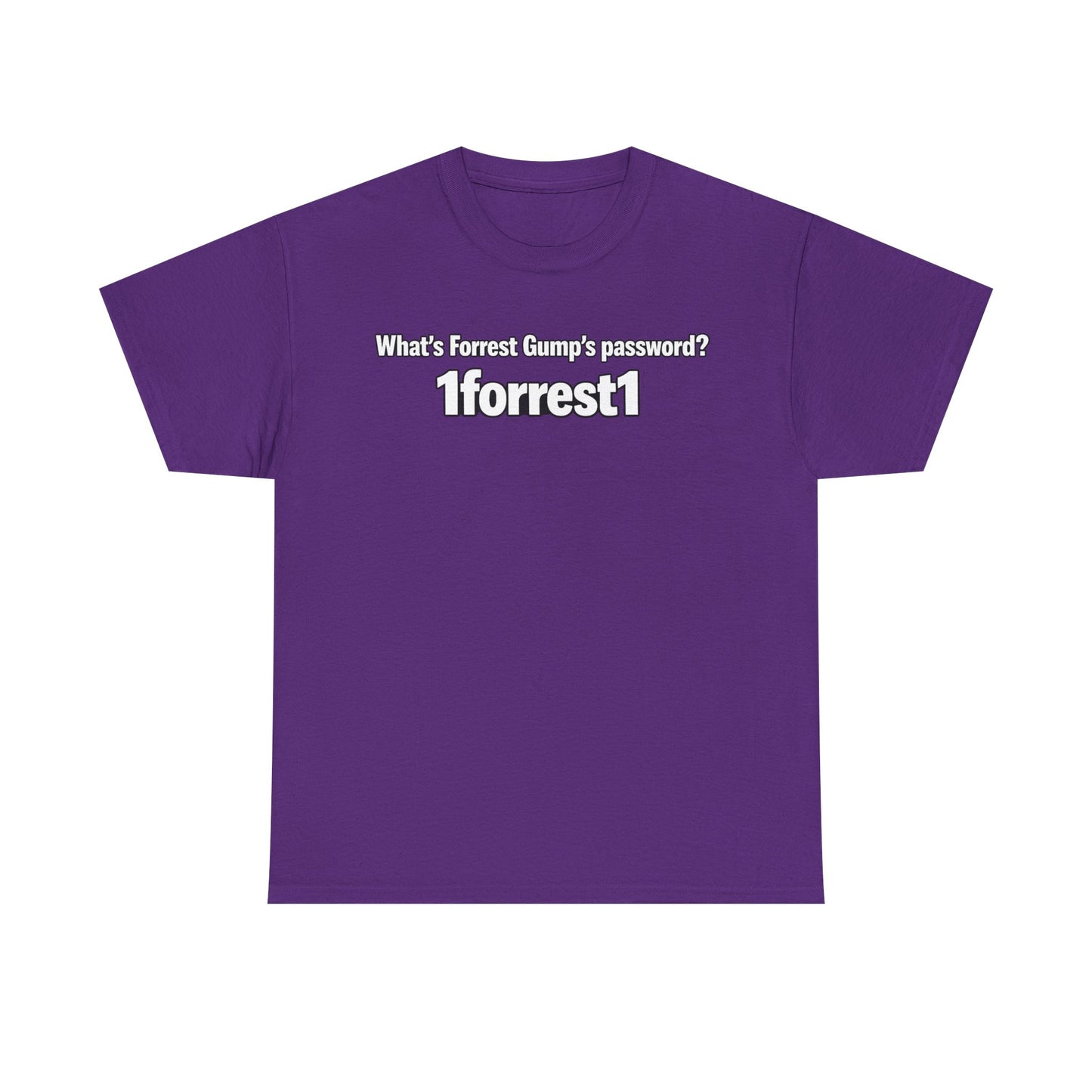 Forrest Gump Password Tee — "What's Forrest Gump's password? 1forrest1"