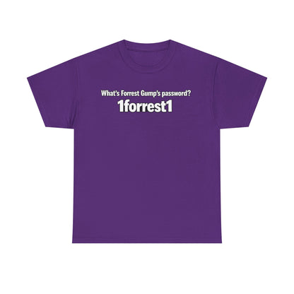 Forrest Gump Password Tee — "What's Forrest Gump's password? 1forrest1"