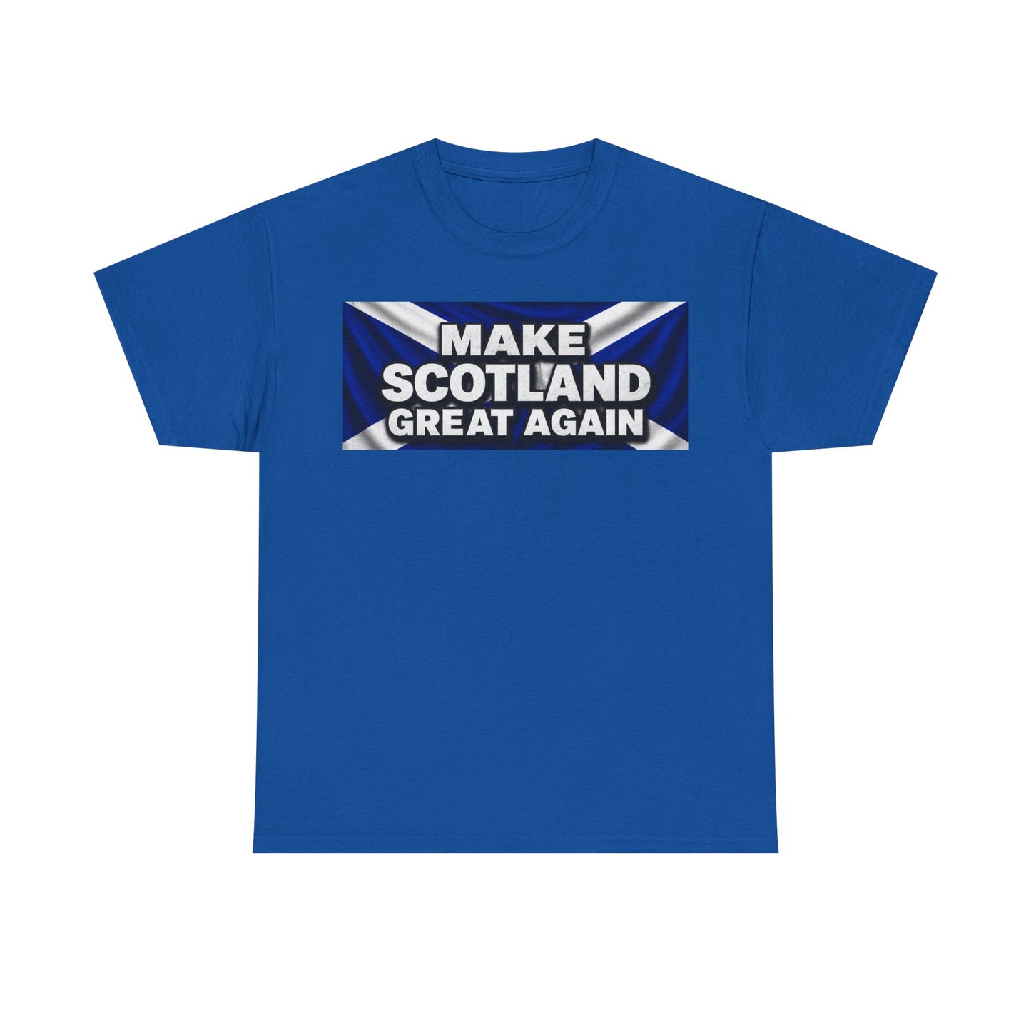 Make Scotland Great Again T‑Shirt — Scottish Flag Slogan Tee