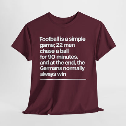 Funny Quote T-Shirt — 'Football is a simple game...' Graphic Tee