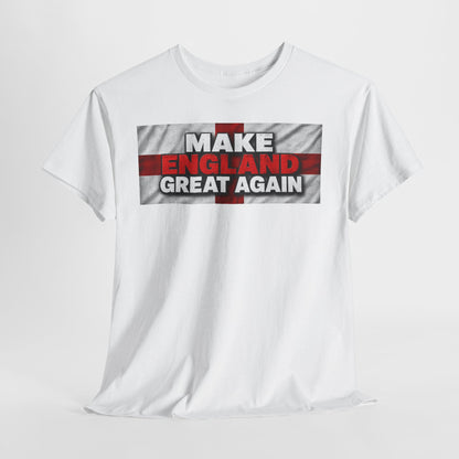 Make England Great Again T-Shirt — Patriotic England Flag Tee