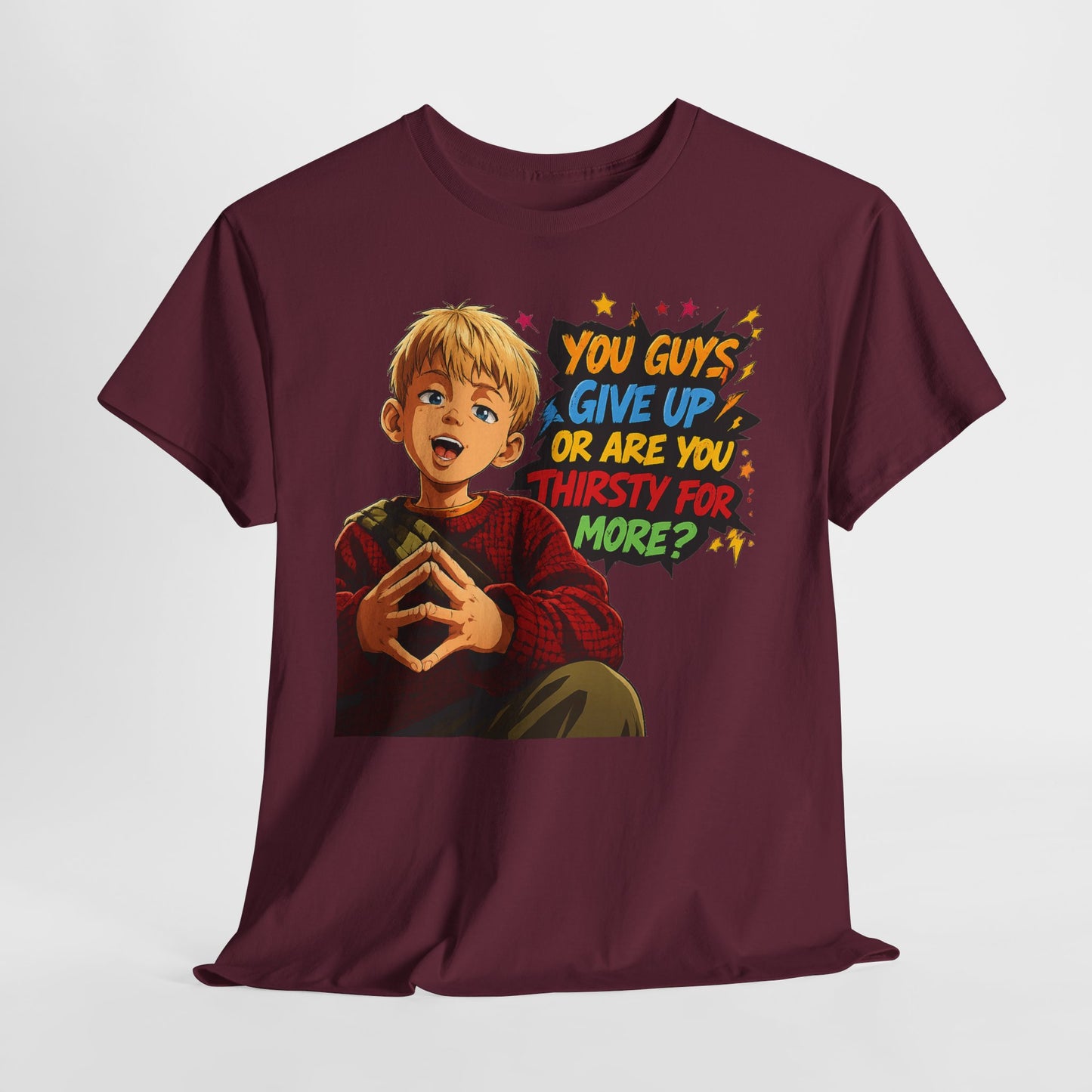 Home Alone Inspired Graphic Tee — 'You Guys Give Up or Are You Thirsty for More?' Nostalgic Comic Boy T-Shirt