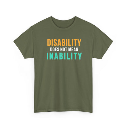 Disability Does Not Mean Inability T-Shirt — Inspirational Disability Awareness Tee