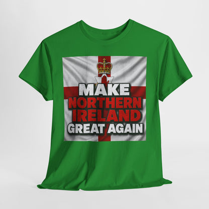 Make Northern Ireland Great Again T‑Shirt
