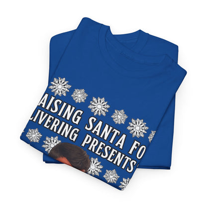 Funny Christmas Tee — "Praising Santa for Delivering Presents? That's His Job!" Holiday Graphic Shirt