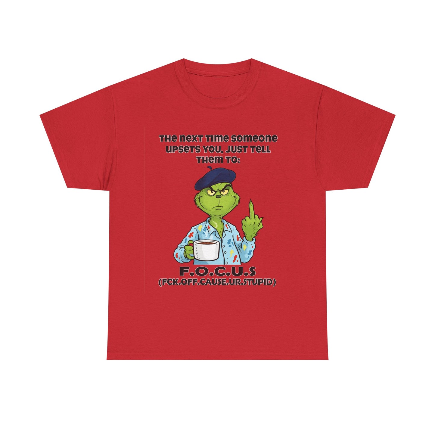 Funny F.O.C.U.S. T-Shirt — Sarcastic Cartoon Middle Finger Tee (The Next Time Someone Upsets You, Just Tell Them To: F.O.C.U.S.)