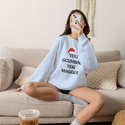 Holiday Sarcastic Sweatshirt — "You Scumbag You Maggot" Funny Christmas Crewneck