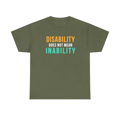 Disability Does Not Mean Inability T-Shirt — Inspirational Disability Awareness Tee