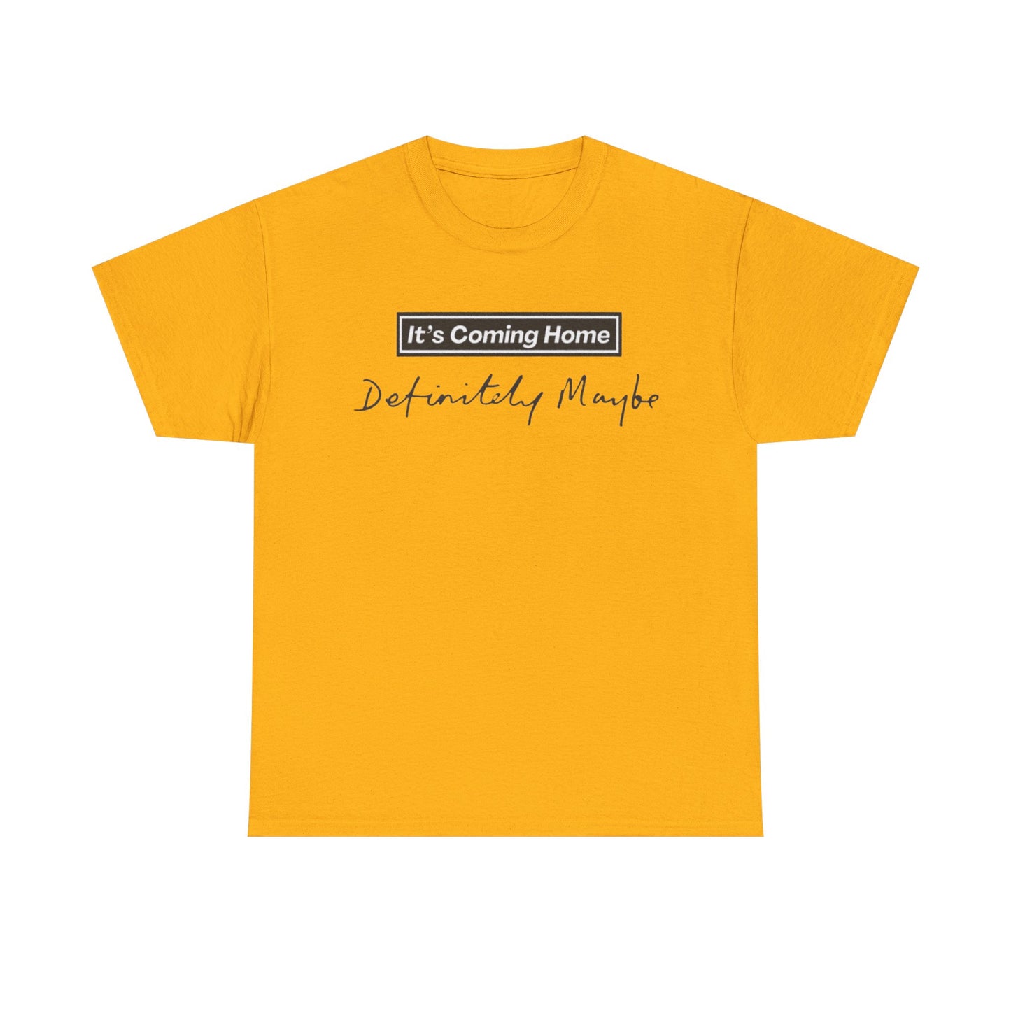 "It’s Coming Home" Tee — Definitely, Maybe Football Fan Shirt