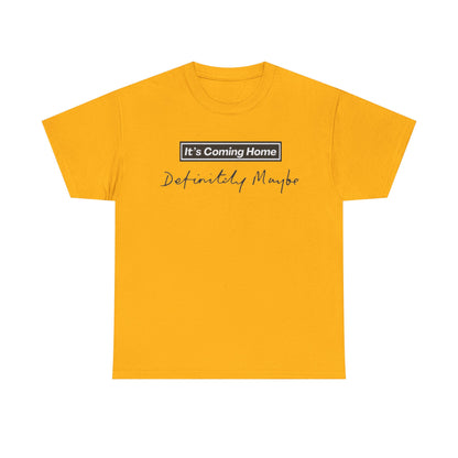 "It’s Coming Home" Tee — Definitely, Maybe Football Fan Shirt