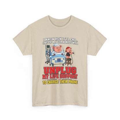 Funny Grandpa T-Shirt - "Unplug My Life Support to Charge Their Phone" Grandpa Humor Tee
