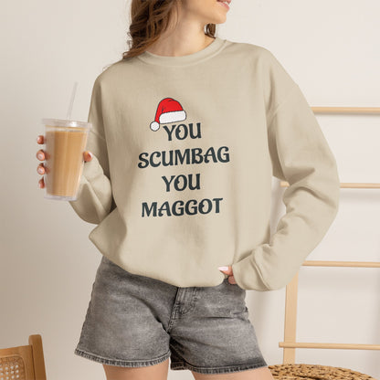 Holiday Sarcastic Sweatshirt — "You Scumbag You Maggot" Funny Christmas Crewneck