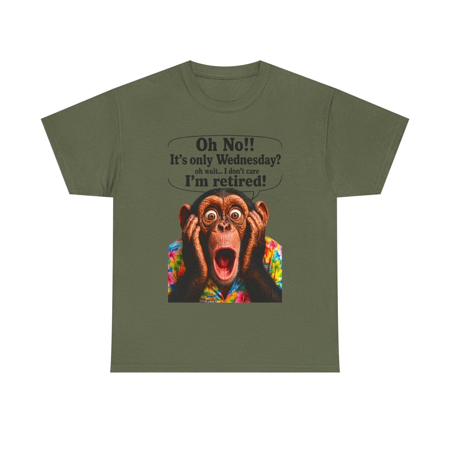 Retired & Loving It T‑Shirt — Funny Monkey "Oh No!! It’s only Wednesday? I’m retired!" Retirement Tee