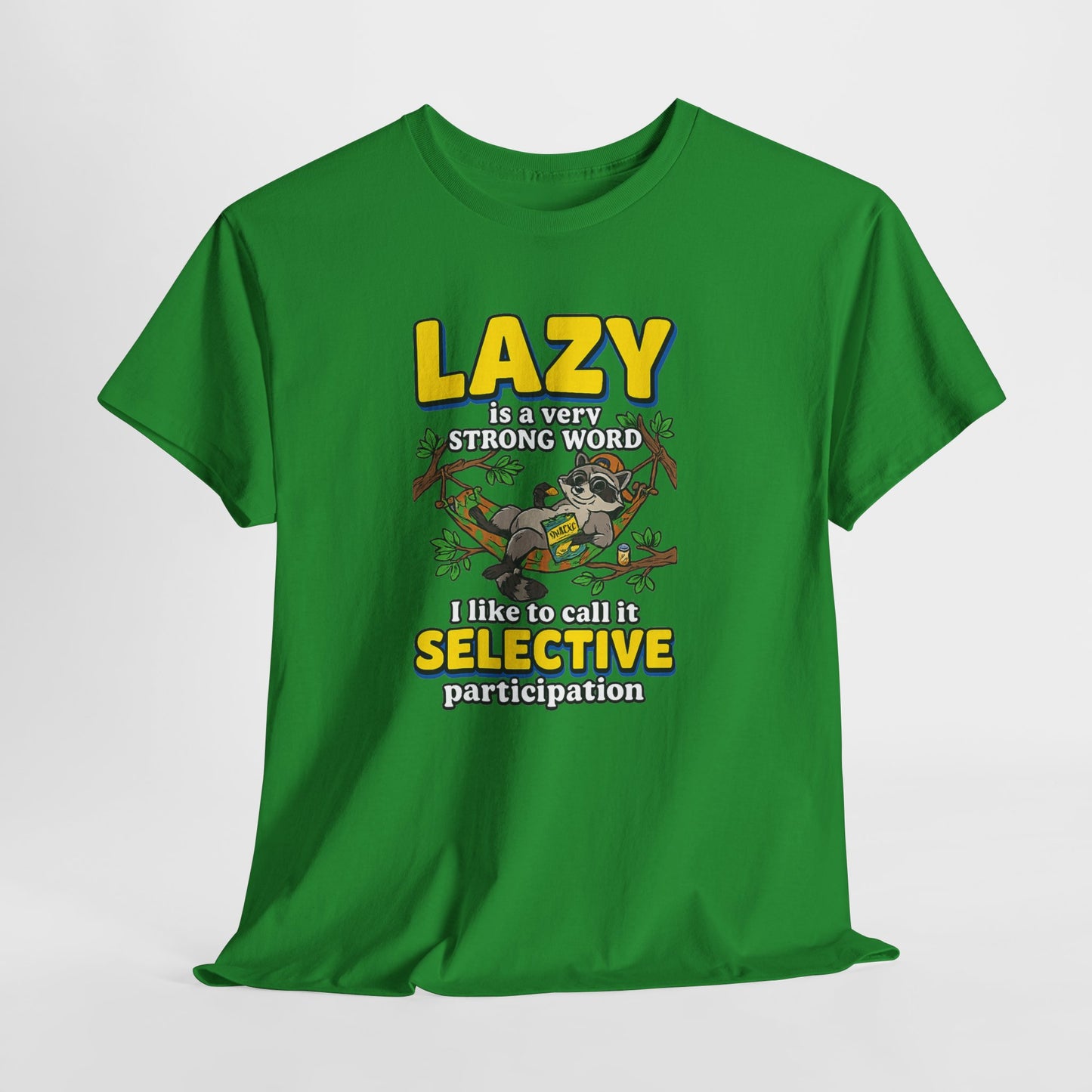 Lazy Is a Strong Word Tee — "Selective Participation" Funny Sloth T-Shirt