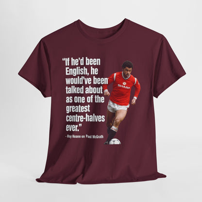 Vintage Football Tee — 'if he'd been English...' Roy Keane on Paul McGrath Quote Shirt