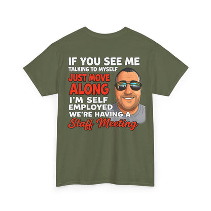 Self-Employed Staff Meeting T-Shirt — Funny Solo Entrepreneur Tee