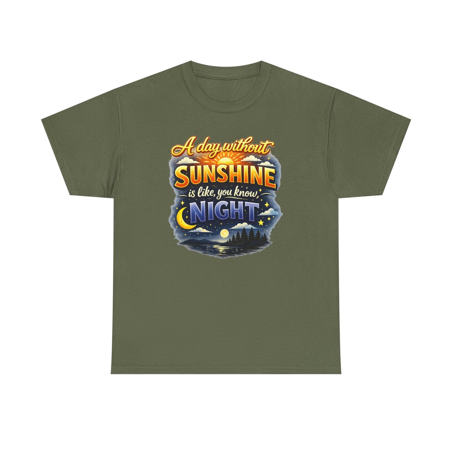 Sunshine & Night Quote Tee — "A Day Without Sunshine Is Like, You Know, Night" Graphic T-Shirt