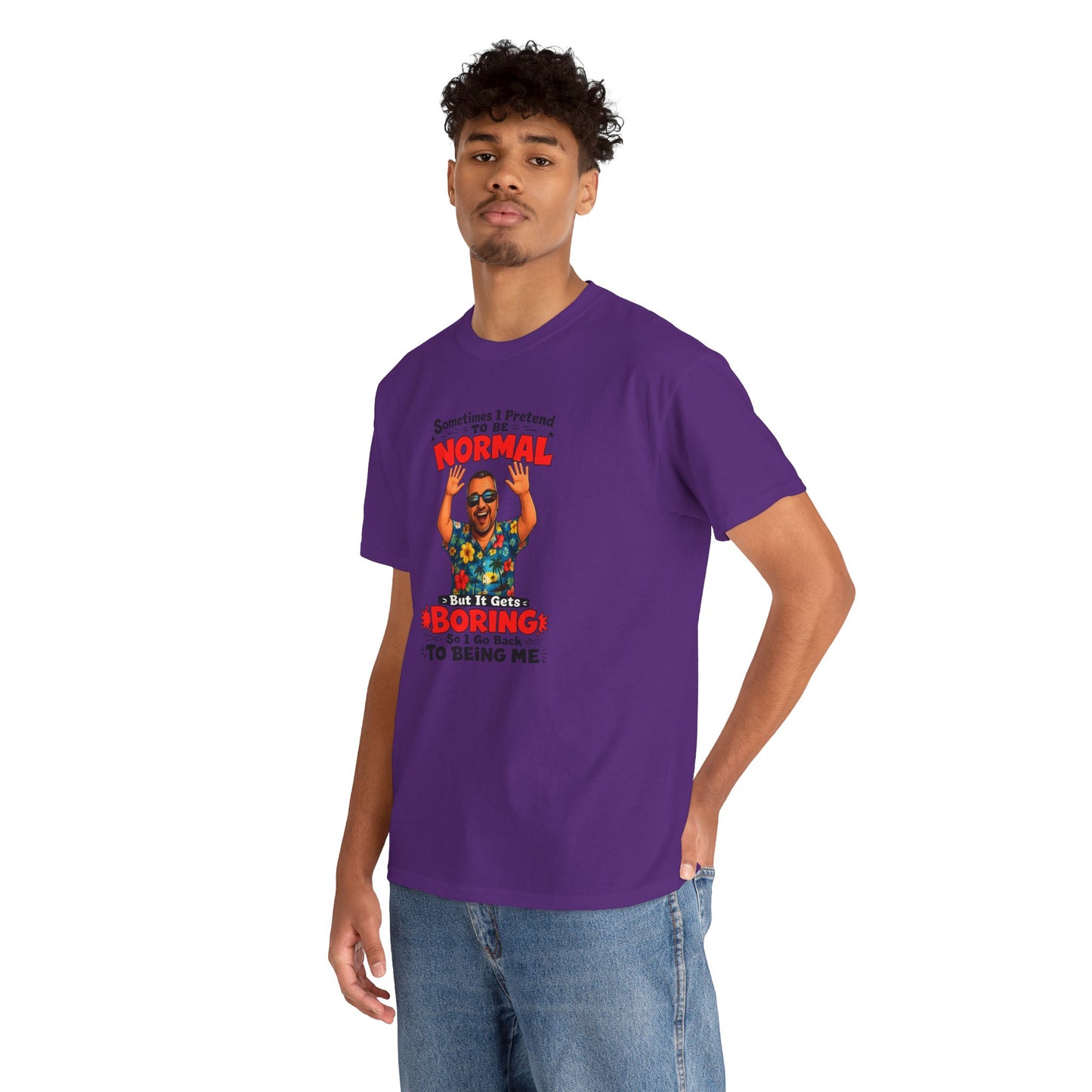 Funny Retro Graphic Tee — "Sometimes I Pretend To Be Normal But It Was Boring So I Went Back To Being Me"