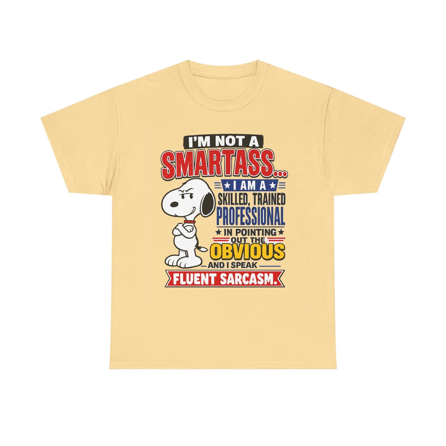 Sarcastic Snoopy Tee — "I’m Not a Smartass... I Speak Fluent Sarcasm" Graphic T-Shirt
