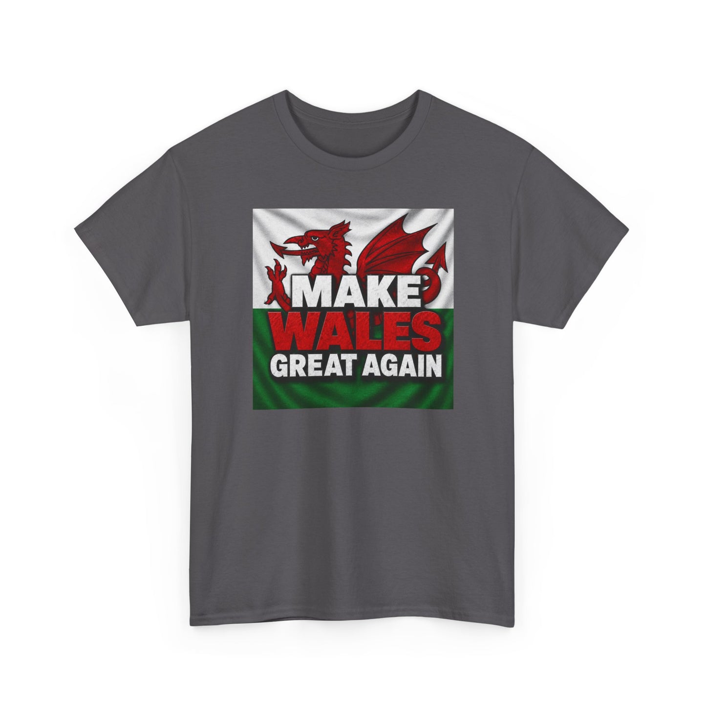 Make Wales Great Again T-Shirt — Welsh Flag Dragon Political Slogan Tee